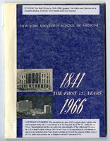 The first 125 years 1841-1966 , New York University School of Medicine  