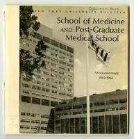 New York University School of Medicine and Post-Graduate Medical School Announcement 1963-1964