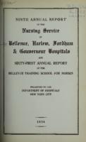 Ninth Annual Report of the Nursing Service of Bellevue, Harlem, Fordham & Gouverneur Hospitals and Sixty-First Annual Report of the Bellevue Training School for Nurses presented to Department of Hospitals New York City 1933-1934