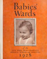 Babies' Wards. New York Post-Graduate Hospital. Annual Report for 1928