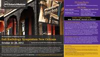 The Department of Radiology Presents: Fall Radiology Symposium New Orleans (October 22–26, 2012)