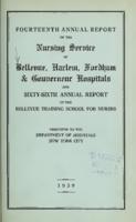 Fourteenth Annual Report of the Nursing Service of Bellevue, Harlem, Fordham & Gouverneur Hospitals and Sixty-Sixth Annual Report of the Bellevue Training School for Nurses presented to Department of Hospitals New York City 1938-1939